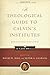 A Theological Guide to Calvin's Institutes (pbk): Essays and Analysis
