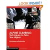 Alpine Climbing: Techniques to Take You Higher (Mountaineers Outdoor Expert)