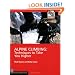 Alpine Climbing: Techniques to Take You Higher (Mountaineers Outdoor Expert)