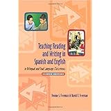 teaching reading and writing in spanish and english in bilingual and dual language classrooms second edition