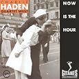 Now Is the Hour by Charlie Haden Quartet West