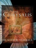 The Chrysalis: A Novel