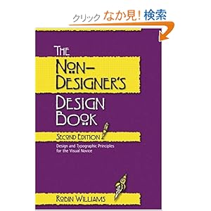 【クリックでお店のこの商品のページへ】Non-Designer’s Design Book, The: Robin Williams: 洋書