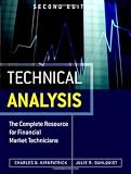 Technical Analysis: The Complete Resource for Financial Market Technicians (2nd Edition) (Edition 2) by Kirkpatrick II, Charles D., Dahlquist, Julie R. [Hardcover(2010£©]