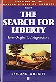The search for liberty : from origins to independence