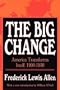 The Big Change: America Transforms Itself 1900-1950