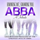 Knowing Me Knowing You-a Tribute to Abba by Knowing Me Knowing You-a Tribute to Abba