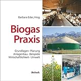 Image de Biogas-Praxis: Grundlagen, Planung, Anlagenbau, Beispiele, Wirtschaftlichkeit, Umwelt