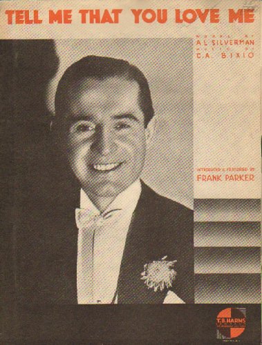 Tell Me That You Love Me Introduced and featured by Frank Parker