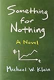 Something for nothing : a novel
