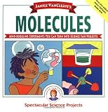 Janice VanCleave's Molecules