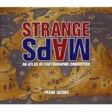 StrangeMaps:AnAtlasofCartographicCuriosities