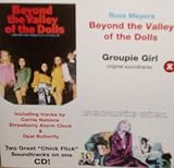 Beyond the Valley of the Dolls & Groupie Girl