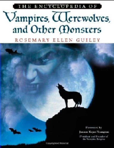 The Encyclopedia Of Vampires, Werewolves, And Other Monsters by Guiley, Rosemary (2004) Hardcover