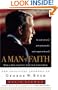 A Man of Faith: The Spiritual Journey of George W. Bush