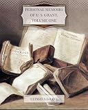 Personal Memoirs of U. S. Grant, Volume One