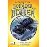 Land der Bestien, Band 04: Die Seeschlange im Ostmeervon "Katharina Kramp"