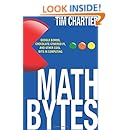 Math Bytes: Google Bombs, Chocolate-Covered Pi, and Other Cool Bits in Computing