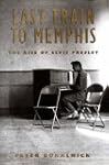 Last Train to Memphis: The Rise of El...