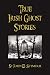 True Irish Ghost Stories