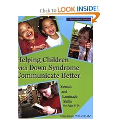 Helping Children with Down Syndrome Communicate Better: Speech and Language Skills for... by LibKumin, Ph.D. and CCC-SLP
