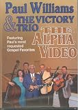 Paul Williams & the Victory Trio: The Alpha Video