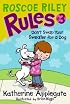 Roscoe Riley Rules #3: Don't Swap Your Sweater for a Dog (Roscoe Riley Rules)