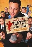 Vince Vaughn's Wild West Comedy Show