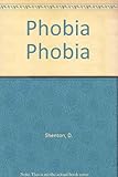 Phobia phobia