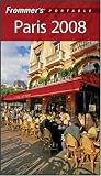 Frommer's Portable Paris 2008 (Frommer's Portable)