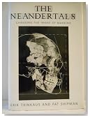 The Neandertals: Changing the Image of Mankind