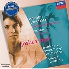 Click here to buy Barber, Walton: Violin Concertos; Bloch: Baal Shem by  Samuel Barber, Ernest Bloch, William Walton, David Zinman, and Baltimore Symphony Orchestra .