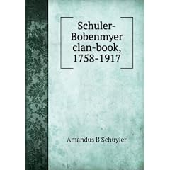 Schuler-Bobenmyer clan-book, 1758-1917