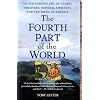 The Fourth Part of the World: An Astonishing Epic of Global Discovery, Imperial Ambition, and the Birth of America