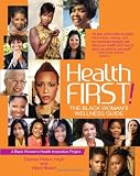 Health First!: The Black Woman's Wellness Guide