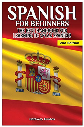 spanish for beginners the best handbook for learning to speak spanish