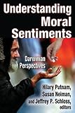 Understanding moral sentiments : Darwinian perspective?
