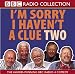 I'm Sorry I Haven't a Clue Two: The Award-Winning BBC Radio Comedy (BBC Radio Collections)