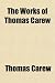 Search : The Works of Thomas Carew