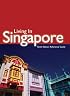 Living In Singapore, An Expatriate's Guide