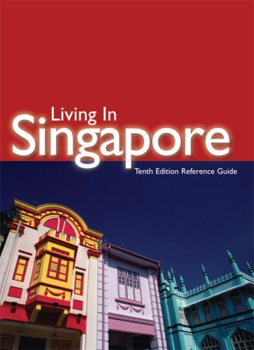 Living In Singapore, An Expatriate's Guide