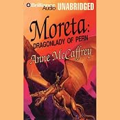 Moreta: Dragonlady of Pern: Dragonriders of Pern | Anne McCaffrey
