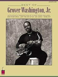Best of Grover Washington, Jr.: Note-for-Note Saxophone Transcriptions