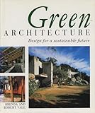 Green architecture : design for a sustainable future