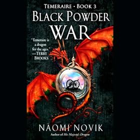 Black Powder War: Temeraire, Book 3