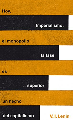 Imperialismo: la fase superior del capitalismo (Spanish Edition)