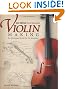 Violin Making, Second Edition Revised and Expanded: An Illustrated Guide for the Amateur