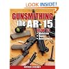 Gunsmithing - The AR-15