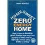 Home Sweet Zero Energy Home, What It Takes To Deve&hellip by Barry Rehfeld