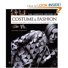 The Complete History of Costume & Fashion: From Ancient Egypt to the Present Day